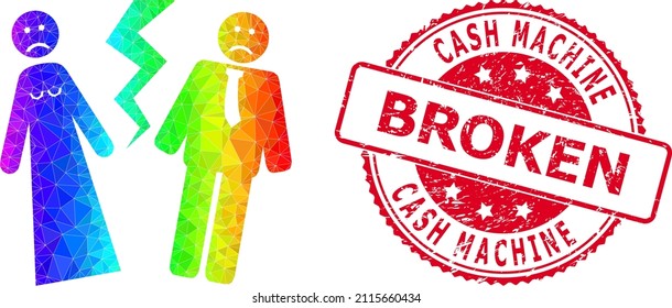 Red round dirty CASH MACHINE BROKEN stamp seal and lowpoly broken wedding icon with spectrum vibrant gradient. Triangulated spectrum vibrant broken wedding polygonal 2d illustration.