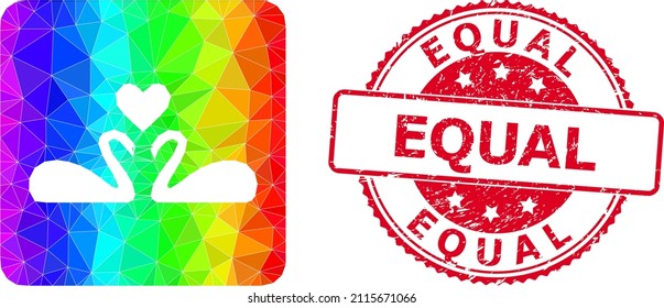 Red round dirty EQUAL seal and lowpoly love swans icon with rainbow colorful gradient. Triangulated spectrum vibrant love swans polygonal symbol illustration. and Equal dirty round red stamp seal.