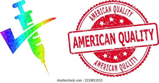 Red round scratched AMERICAN QUALITY stamp and low-poly vaccine confirmed icon with spectral colored gradient. Triangulated rainbow colored vaccine confirmed polygonal icon illustration.