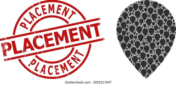 Red round stamp includes Placement title inside circle. Vector map marker collage is organized from random recursive map marker items. Textured Placement imprint,