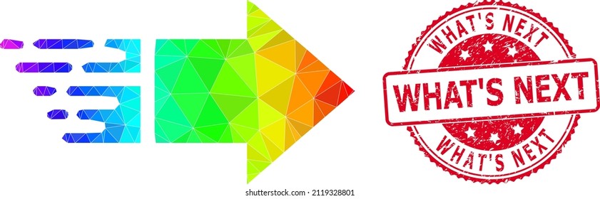 Red round unclean WHAT'S NEXT seal and lowpoly move right icon with spectrum colorful gradient. Triangulated spectrum vibrant move right polygonal 2d illustration.