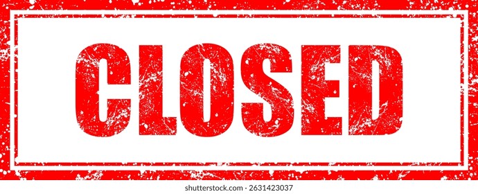 Red Rubber Stamp with CLOSED letter as grunge vector illustration
