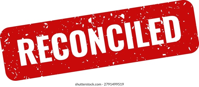 A red rubber stamp displaying the word 'Reconciled' in bold white letters, signifying agreement or resolution, with a textured, distressed appearance.