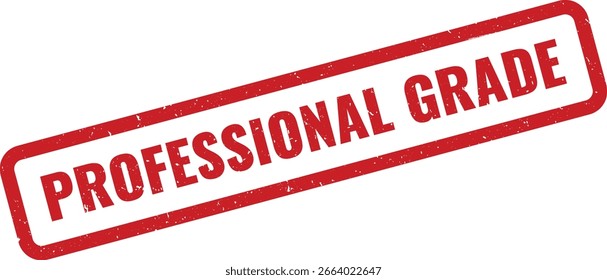 Um gráfico de carimbo vermelho é angulado, apresentando as palavras PROFESSIONAL GRADE em texto branco angustiado.