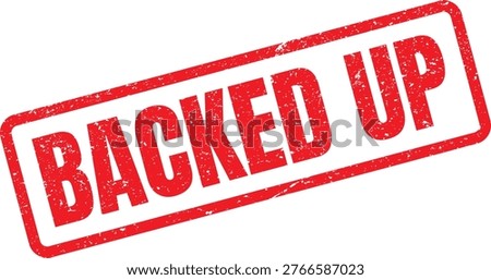 Red rubber stamp impression with the text Backed Up on a white background for business use.