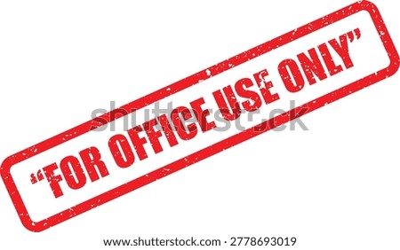 Red rubber stamp impression with the text for office use only isolated on a white background
