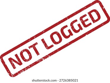 Roter Gummistempel mit "NOT LOGGED"-Text, der eine bedrückte, farbige Textur auf sauberem, weißem Hintergrund zeigt.