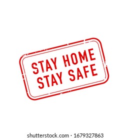 Red rubber stamp STAY HOME, STAY SAFE on white background. Vector