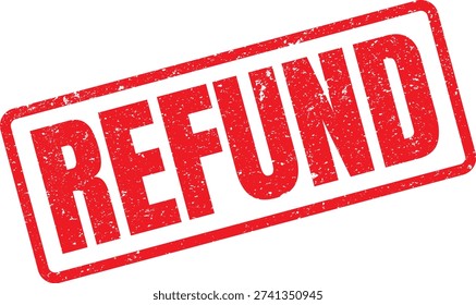 Red rubber stamp with the word REFUND in grunge distressed lettering.