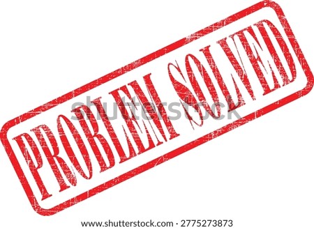A red rubber stamp with the words 'problem solved' on a white background, symbolizing resolution and success in business or personal contexts, ideal for marketing and educational materials.