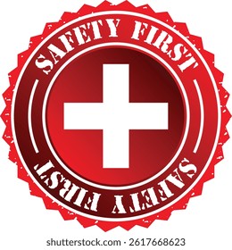 Red Safety First Stamp – Distressed Vector Badge for Caution and Protection Signage

