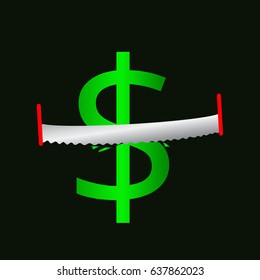 Red saw sawing green dollar symbol. Vector illustration - a sign of corruption, offshore, illegal cutting of budget funds and arbitrariness of official.