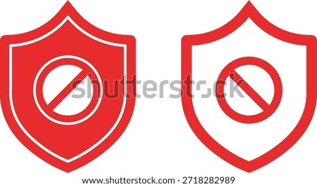 Red shield with prohibition symbol and white shield with prohibition symbol