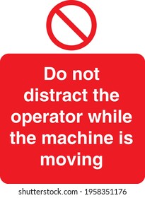 Red Sign Board do not distract the open