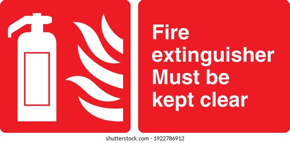 Red sign board fire extinguisher must be kept clear