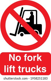 Red Sign Board No Fork Lift Trucks