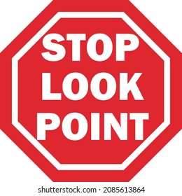 Red sign for factory facilities STOP LOOK POINT