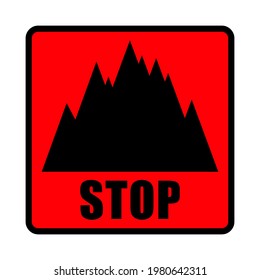 Red sign, inscription stop black mountains, vector illustration
