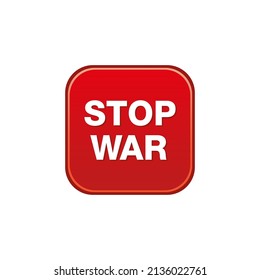 Red Sign with the message stop war. vector illustration