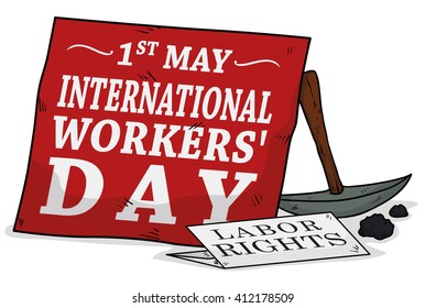 Red sign and reminder of labor rights close to a pickaxe and coals in 1st May, International Workers' Day.