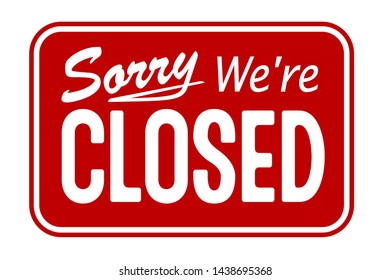 Red sign Sorry we are closed - Vector