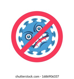 Red sign stop coronavirus concept. Angry cartoon cells. Vector illustration flat design. Character microbe 2019-ncov. Symbol of stopping the disease. Coronavirus pandemic outbreak. 