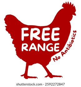 A red silhouette of a chicken with the words "Free Range" and "No Antibiotics." Ideal for farm, organic food, poultry, and sustainable agriculture branding. Transparent background for easy editing