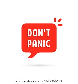 red simple bubble with do not panic text. concept of attention please like urgent inform and not focus on the problem. flat cartoon trend modern logotype graphic design isolated on white background