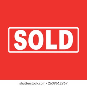 red sold sign, red sign for closing purchases, sale completed