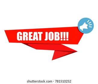 Red Speech bubble With text "Great Job!!!" and megaphone icon 