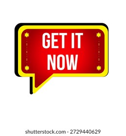 Red speech bubble with yellow border and Get It Now text