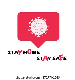 The red square has a Corona virus icon inside, and the message stay home stay safe. on white background.