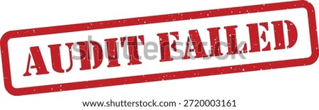 Red stamp with audit failed text