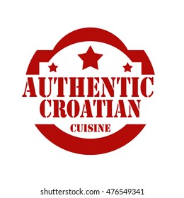 Red stamp with text Authentic Croatian Cuisine,vector illustration
