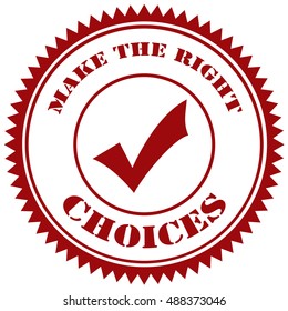 Red Stamp With Text Make The Right Choice,vector Illustration