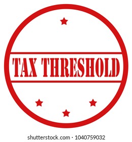 Red stamp with text Tax Threshold,vector illustration