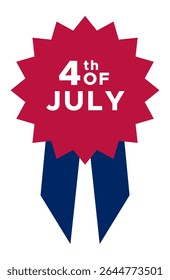 Red star shaped badge featuring a blue ribbon, celebrating United States Independence Day with a festive 4th of July message, embodying patriotic spirit and national pride