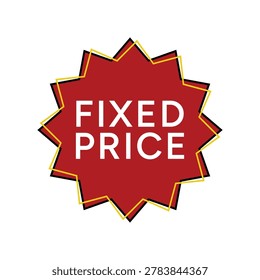 Red starburst shape with text fixed price discount shopping promotion starburst business marketing announcement information saleable commerce advertisement affordable dealership