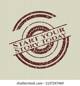 Red Start your Stroy Today rubber grunge stamp