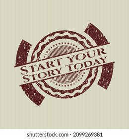 Red Start your Stroy Today distress rubber grunge texture stamp. 