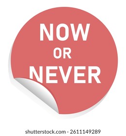 Red sticker 3d now or never vector
Vector sticker 3d with the inscription now or never