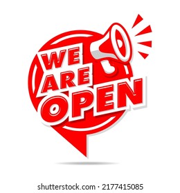 Red sticker with megaphone We are open for web page or facade door. Vector on transparent background