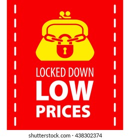 Red sticker with purse and lock. Locked down low prices. Label vector illustration. 
