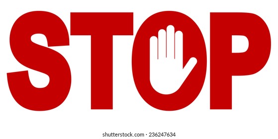 Red stop inscription, hand sign for prohibited activities. Vector illustration - you can simply change color and size