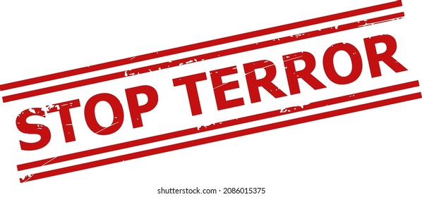 Red STOP TERROR seal stamp. STOP TERROR stamp with parallel double line elements. Rough STOP TERROR seal stamp in red color, with scratched surface.