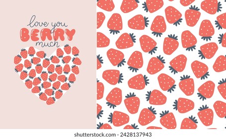 Red strawberries set seamless pattern and print with hearts and lettering - I love you berry very much. Valentine card. Vector naive hand drawn cartoon illustration in Scandinavian style