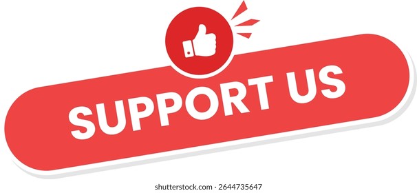 Red support us button, with like icon on top. can be used for user to support in the website or application. 
