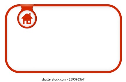red text frame for your text and home icon