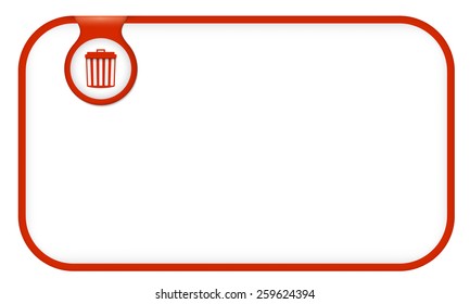 red text frame for your text and trashcan
