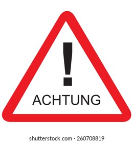 Red triangle road sign with german text caution vector isolated, traffic sign, achtung